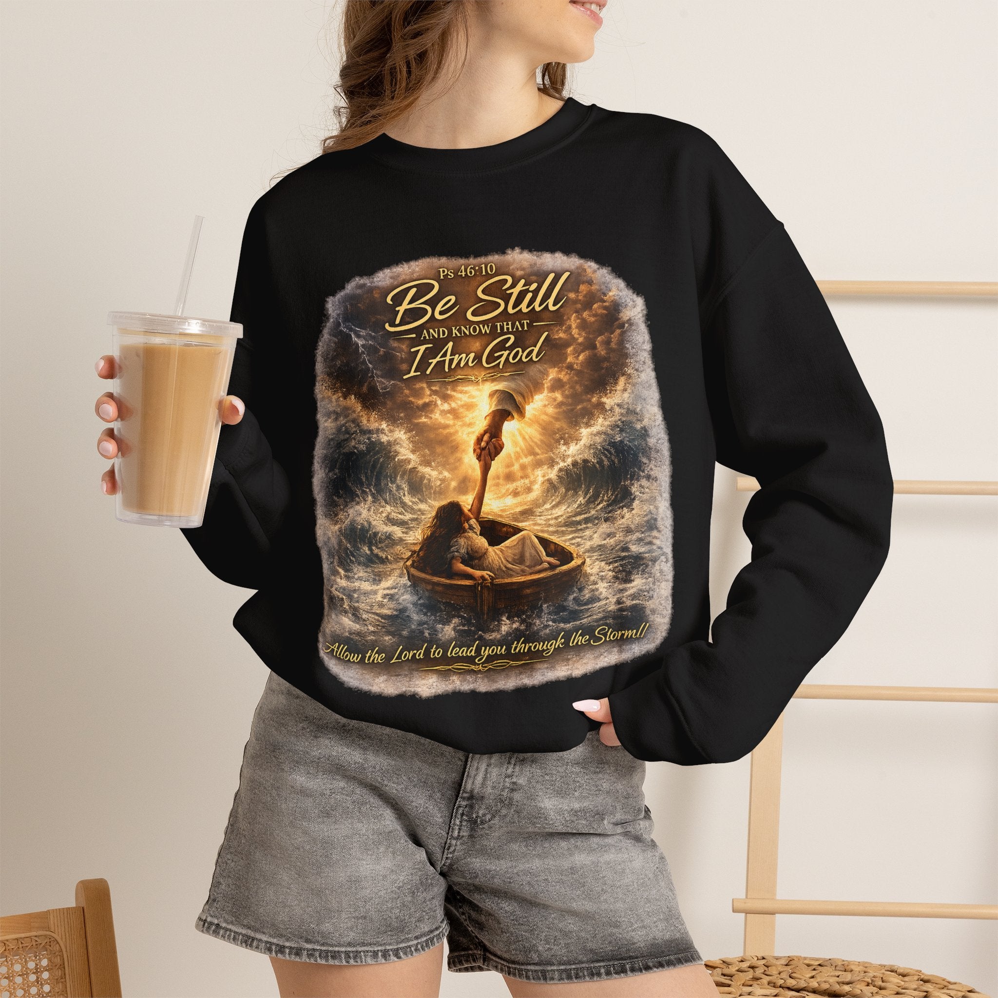 Psalm 46:10 "Be Still and Know That I Am God" Christian Crewneck Sweatshirt