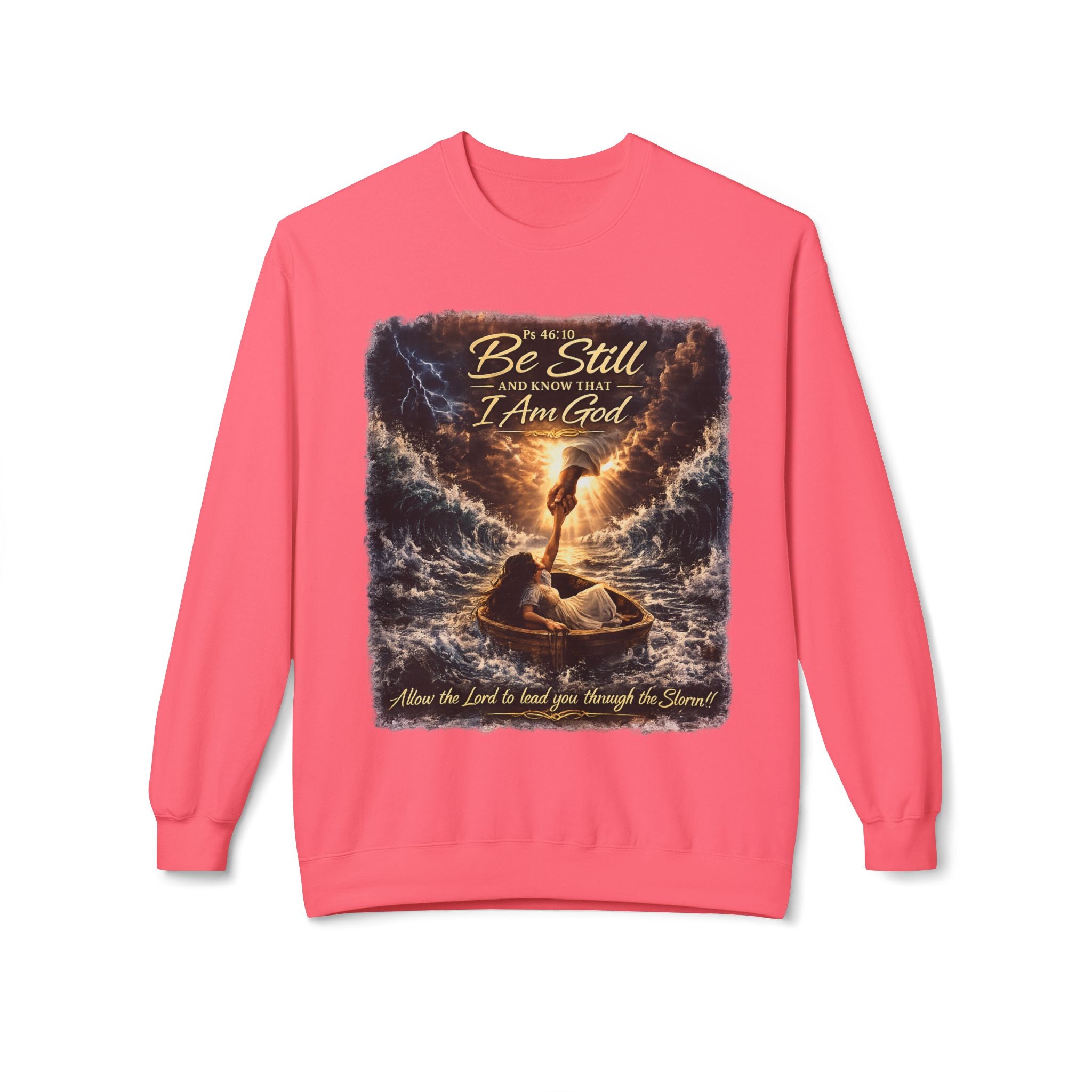 Christian Crewneck Sweatshirt - "Be Still and Know I Am God" Inspirational Faith Graphic