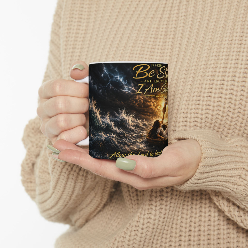 Be Still and Know that I Am God Ceramic Coffee Cup (11oz/15oz)