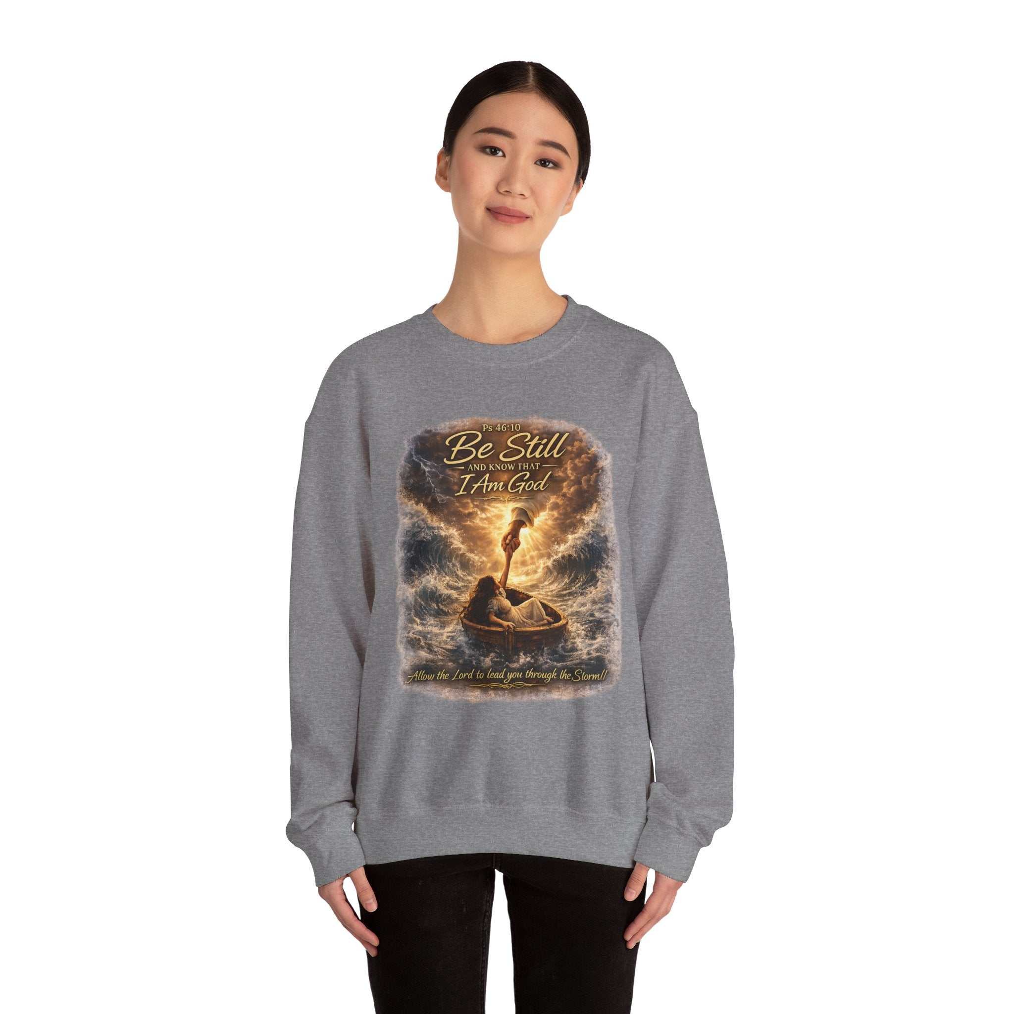 Psalm 46:10 "Be Still and Know That I Am God" Christian Crewneck Sweatshirt