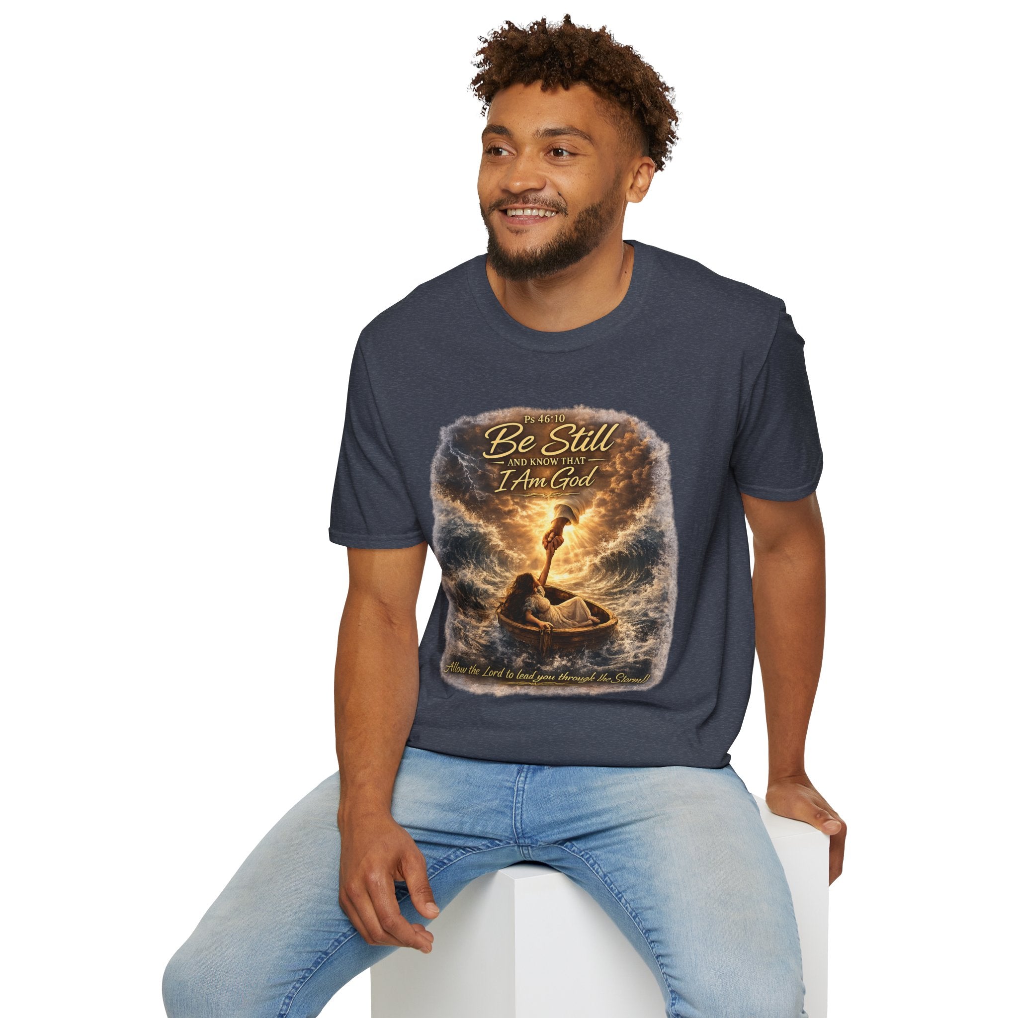 Psalm 46:10 "Be Still and Know That I Am God" Christian T-Shirt