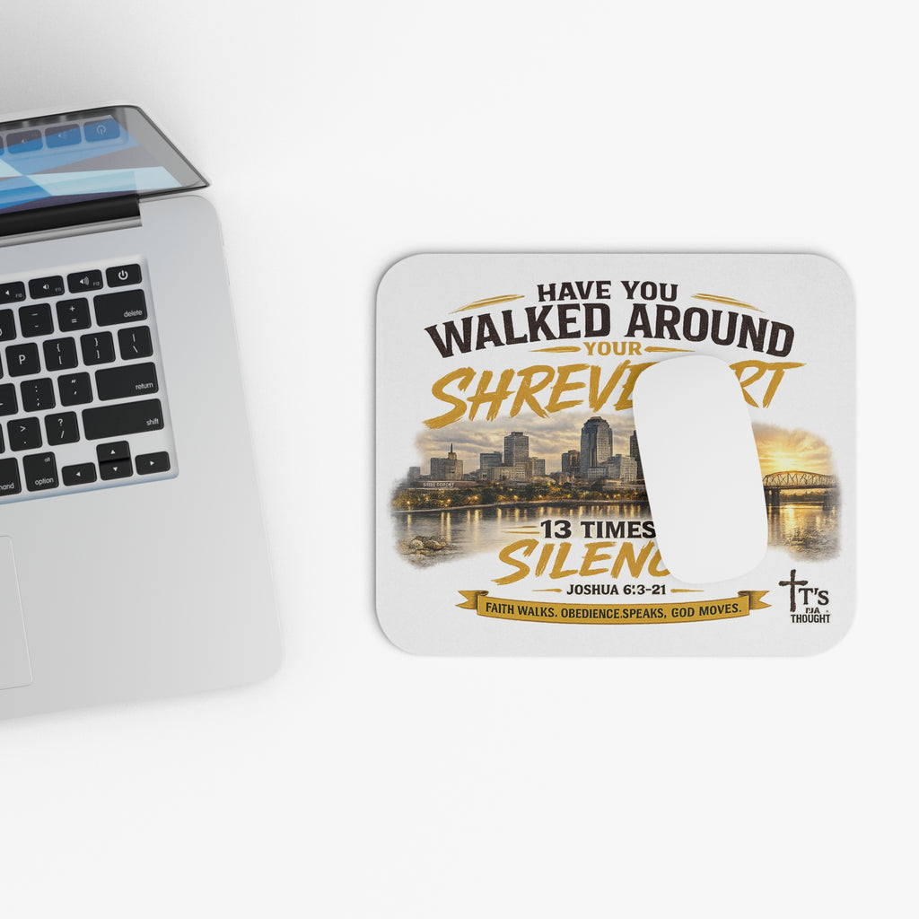 Shreveport "Have You Walked Around Your Shreveport?" Mouse Pad