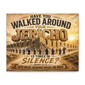 Have You Walked Around Your Jericho? Matte Canvas Wall Art – Inspirational Christian Scripture Decor (Joshua 6:3-21)