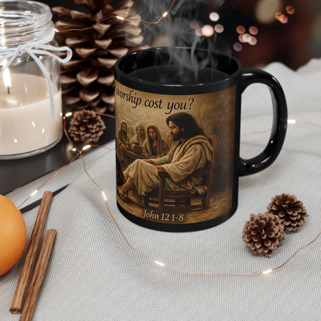"What Has Your Worship Cost You?" (John 12:1-8)Coffee Mug