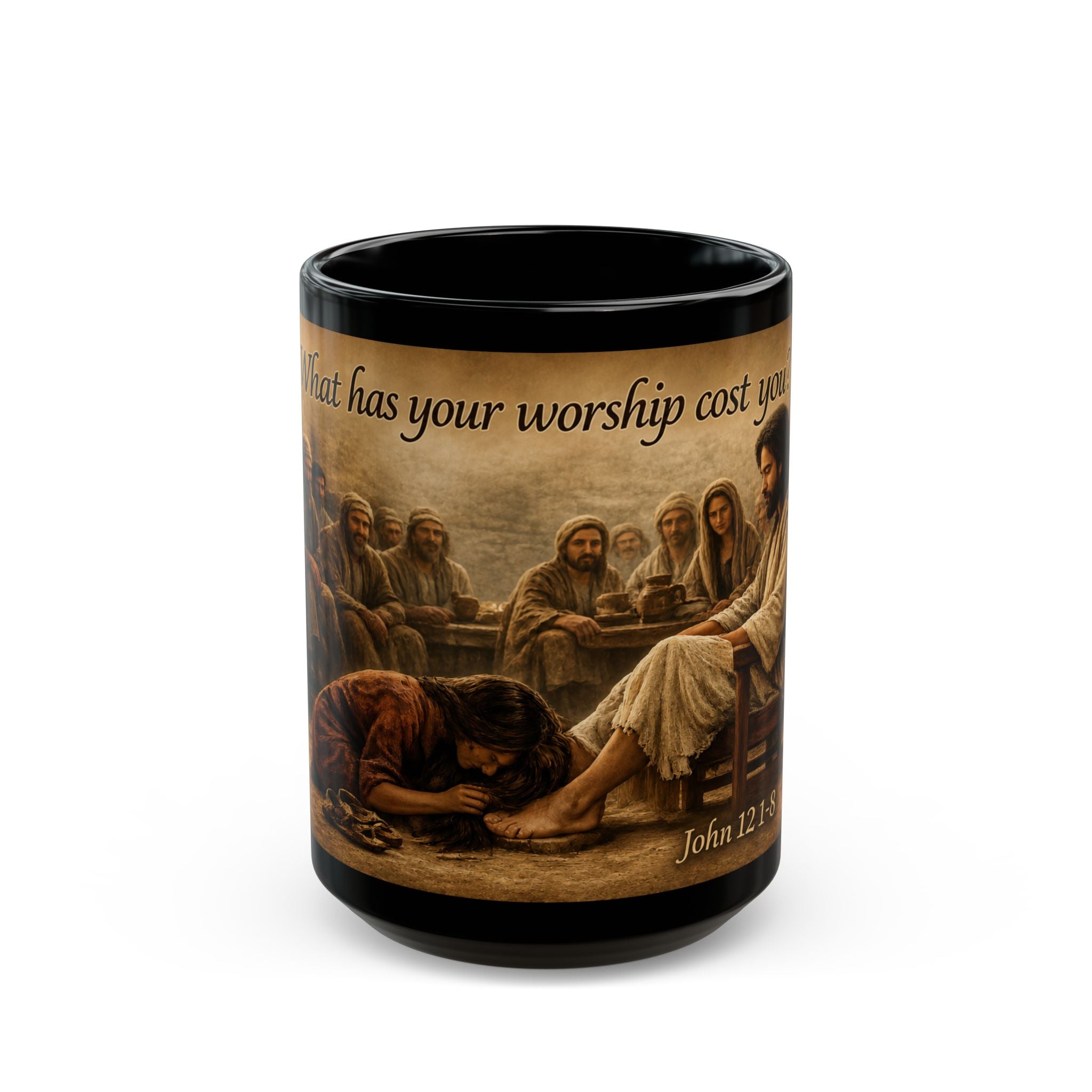 "What Has Your Worship Cost You?" (John 12:1-8)Coffee Mug