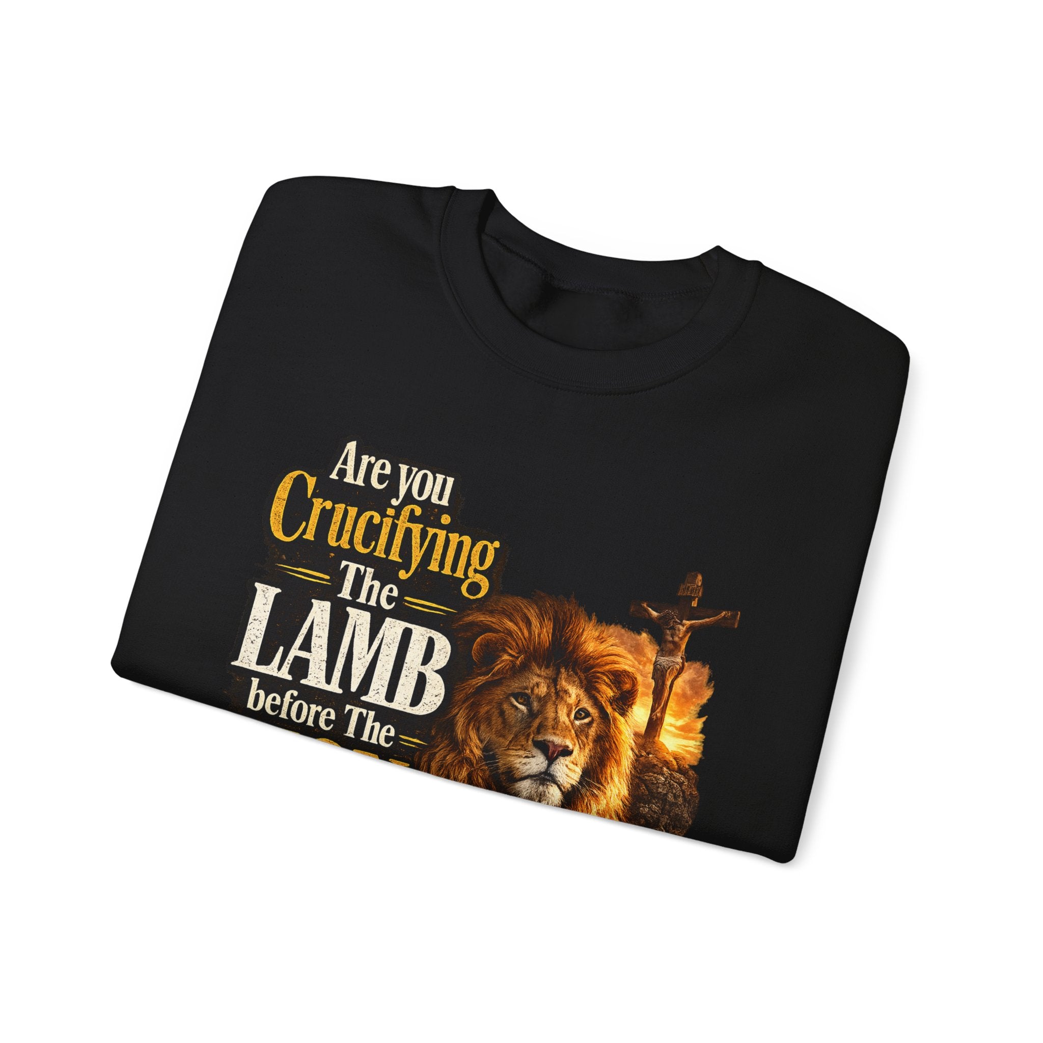 "Are You Crucifying the Lamb Before the Lion Shows Up?" Crewneck Sweatshirt