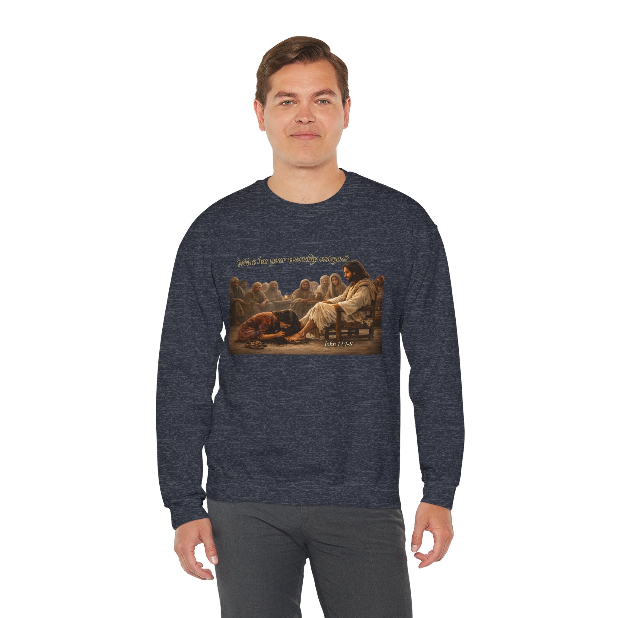 “What Has Your Worship Cost You? (John 12:1-8)” Crewneck Sweatshirt