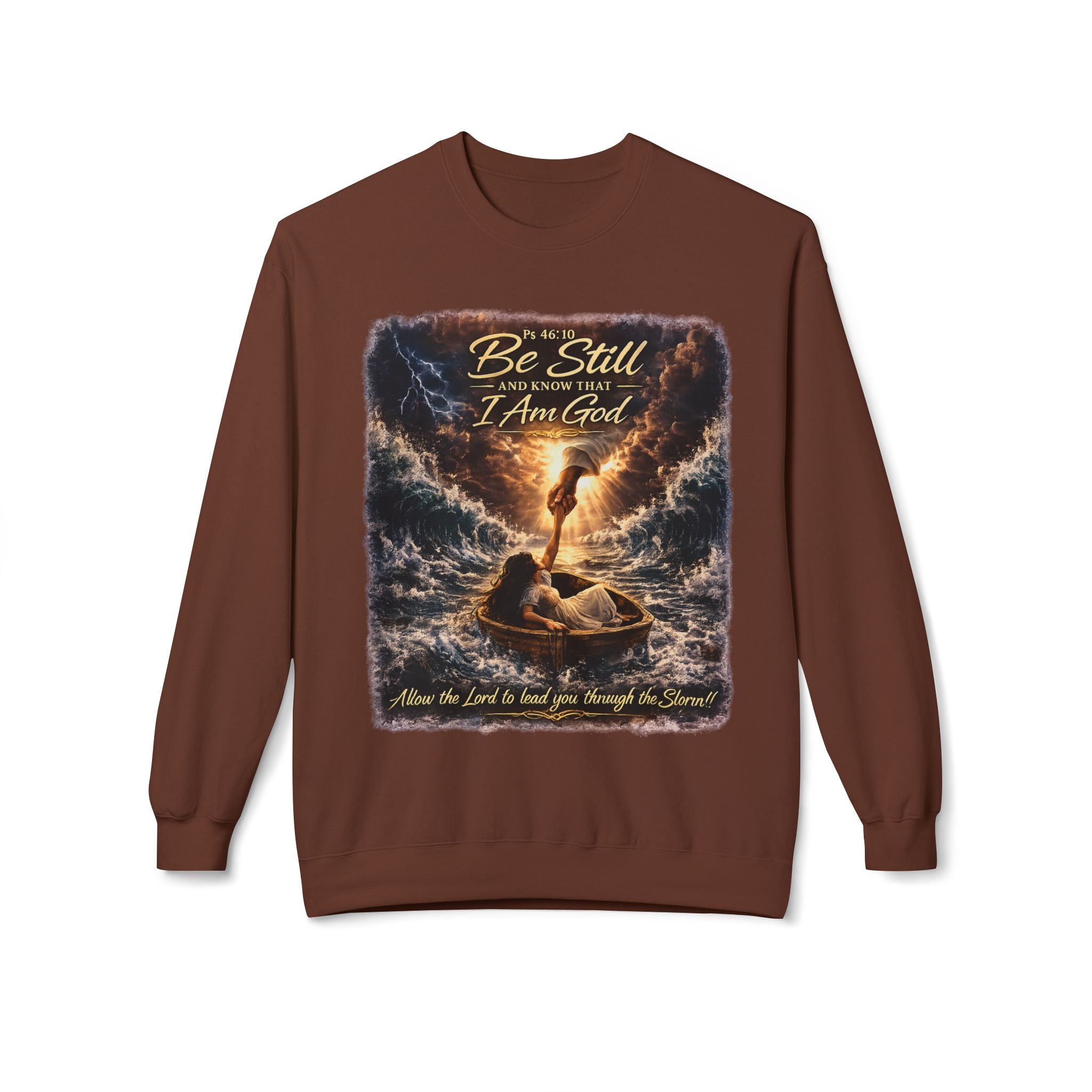 Christian Crewneck Sweatshirt - "Be Still and Know I Am God" Inspirational Faith Graphic