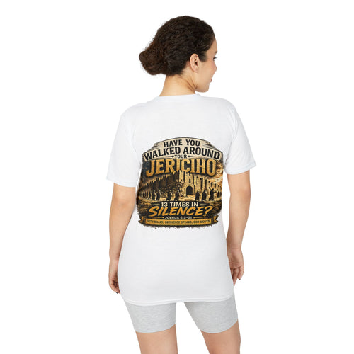 Have You Walked Around Your Jericho T-Shirt — Joshua 6:3-5 Inspirational Faith Tee