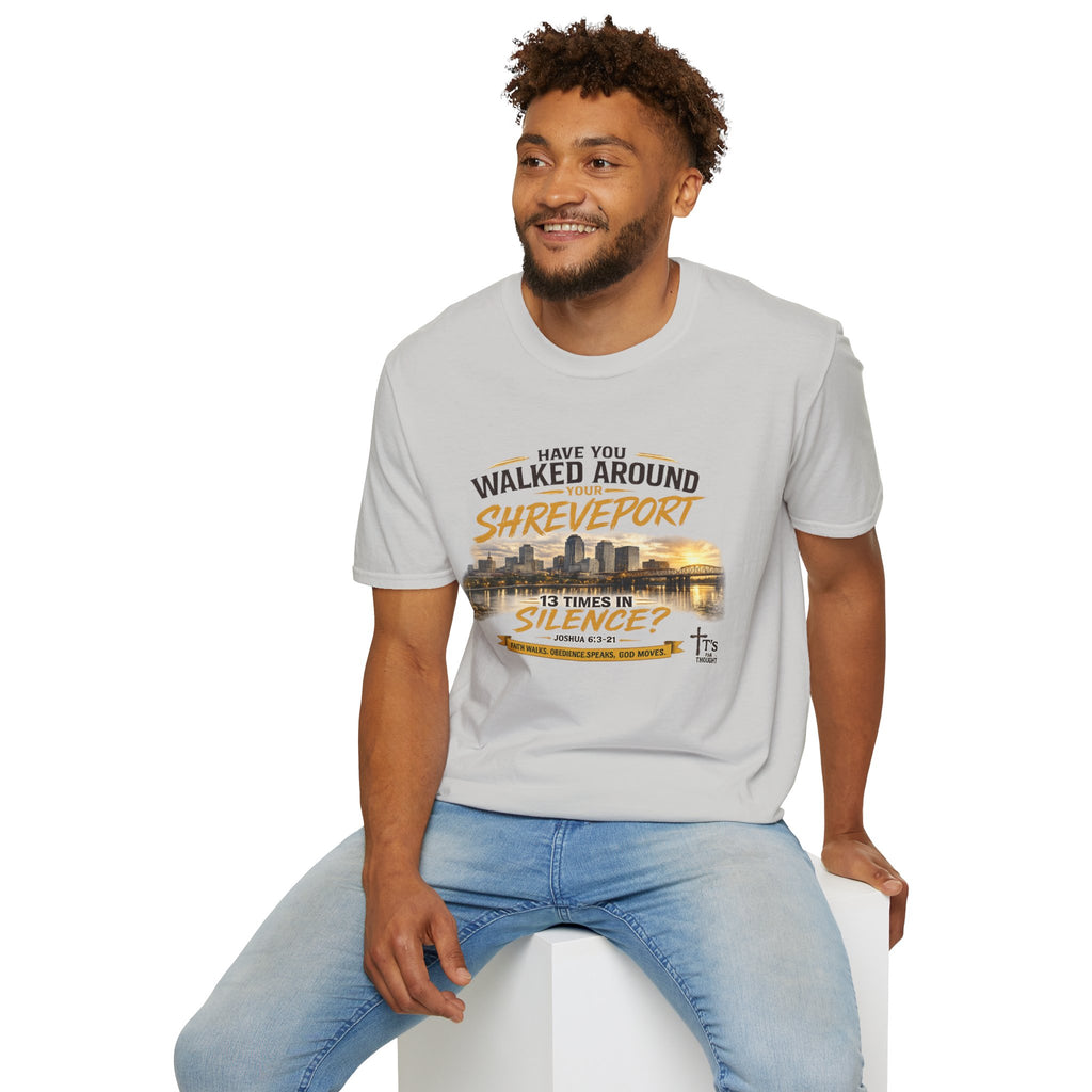 Shreveport Souvenir T-Shirt — "Have You Walked Around Your Shreveport 13 Times In Silence?"